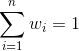 \sum^{n}_{i=1}w_i = 1